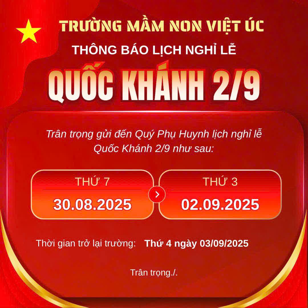 TRƯỜNG MẦM NON VIỆT ÚC - THÔNG BÁO NGHỈ LỄ QUỐC KHÁNH 2/9